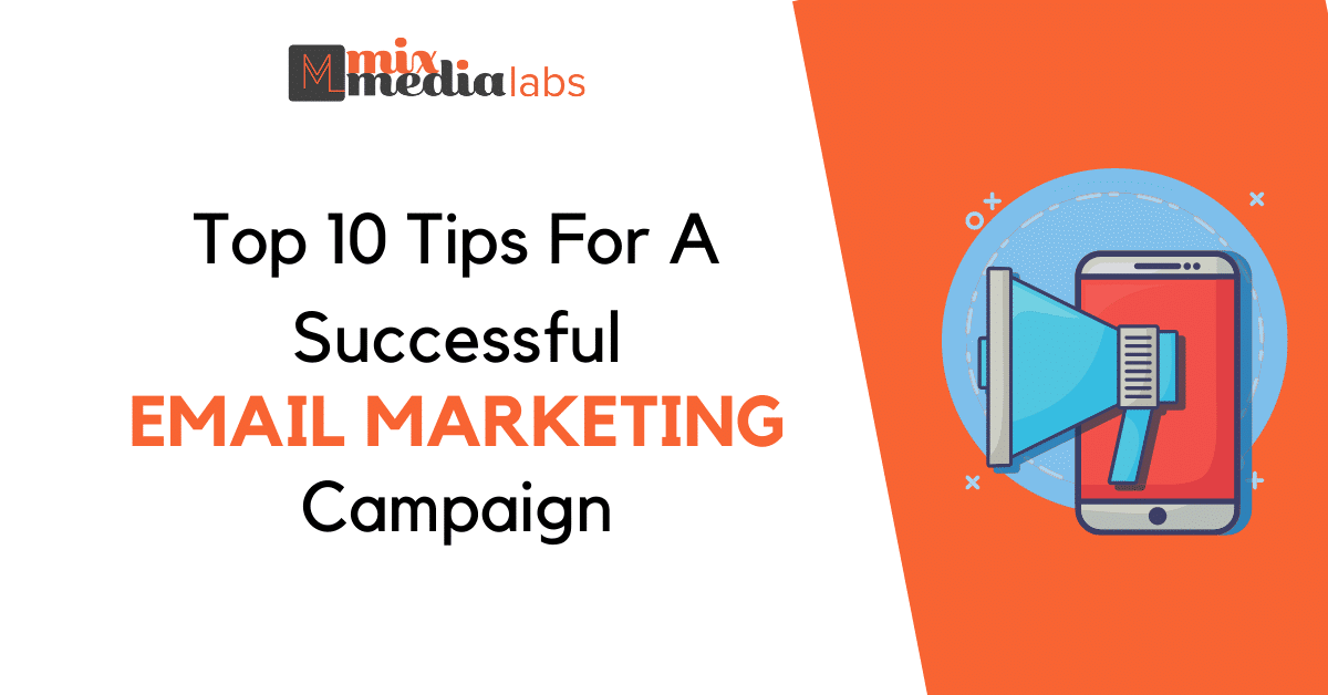 TIPS FOR A SUCCESSFUL EMAIL MARKETING CAMPAIGN
