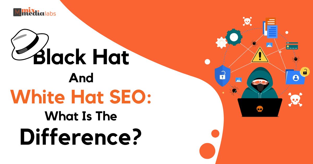 Black Hat And White Hat SEO What Is The Difference