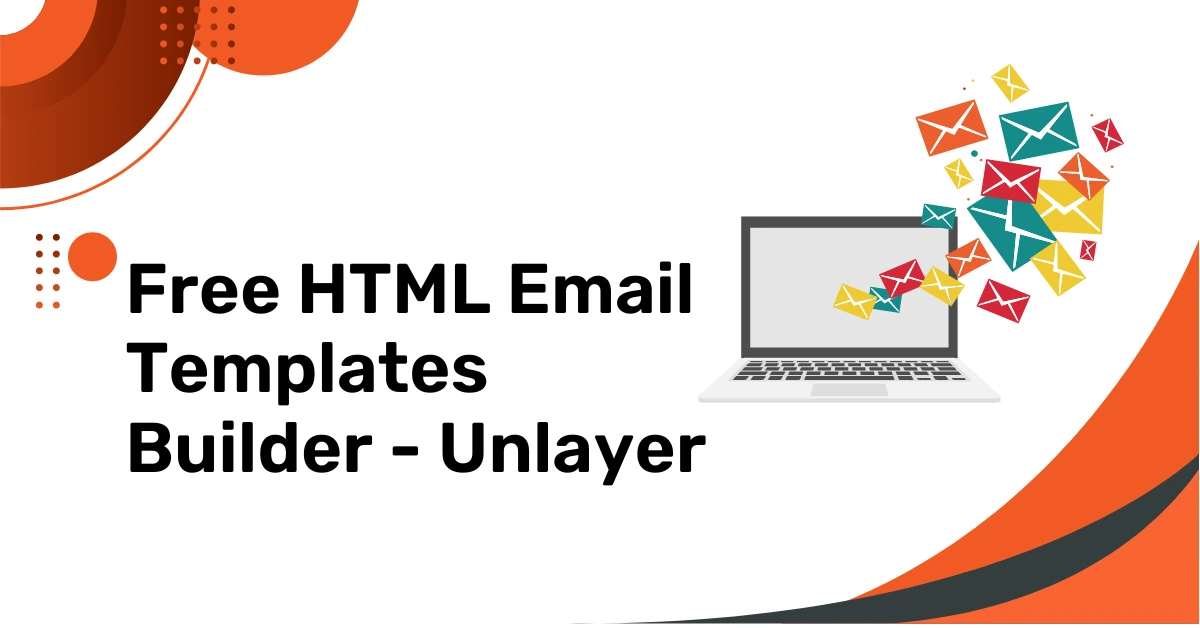 Free HTML Email Templates Builder - Unlayer