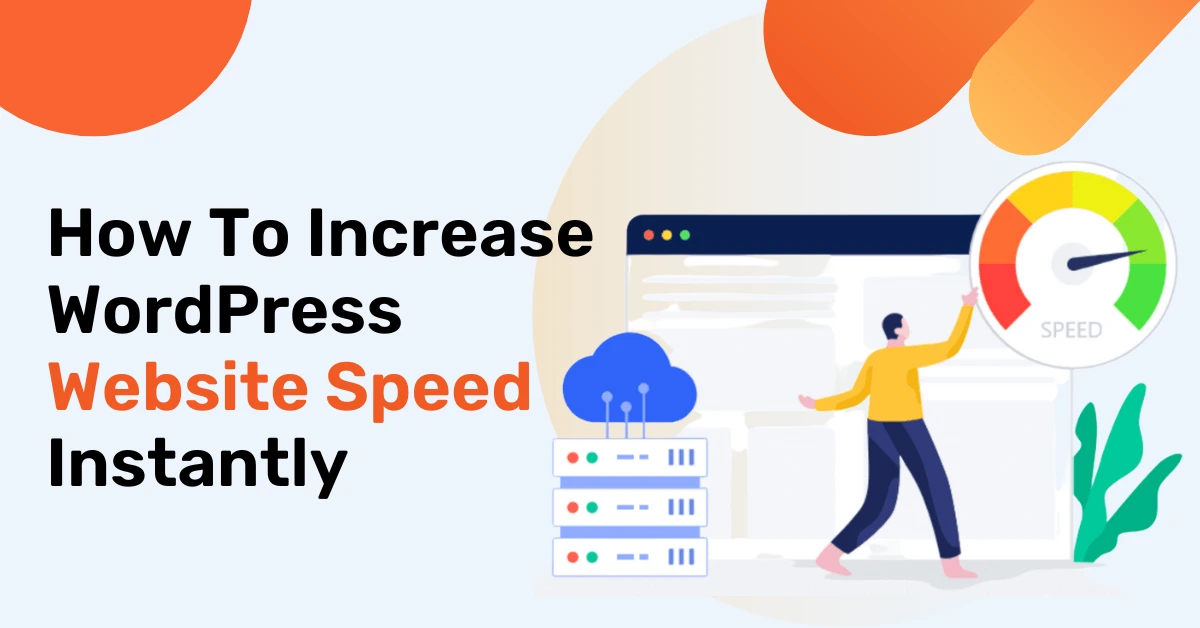 How to increase Wordpress website speed instantly