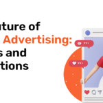 The Future of Digital Advertising Trends and Predictions